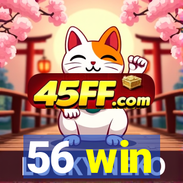 56 win